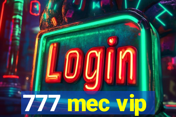 777 mec vip